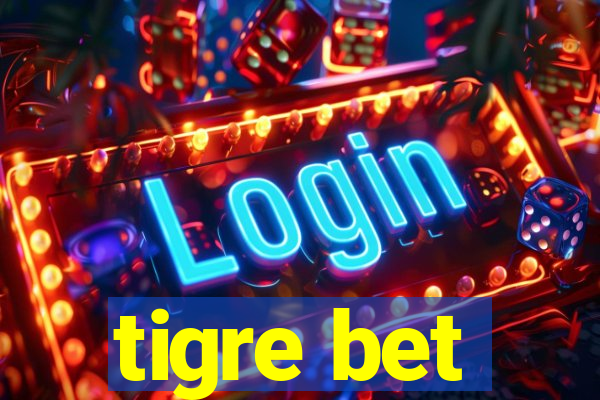 tigre bet