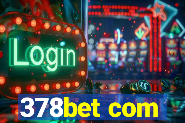 378bet com