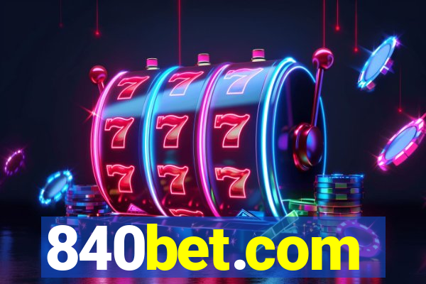 840bet.com