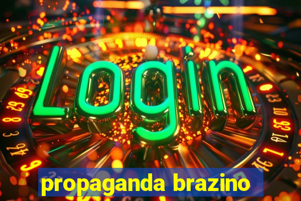 propaganda brazino