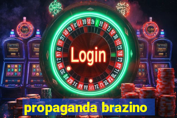 propaganda brazino