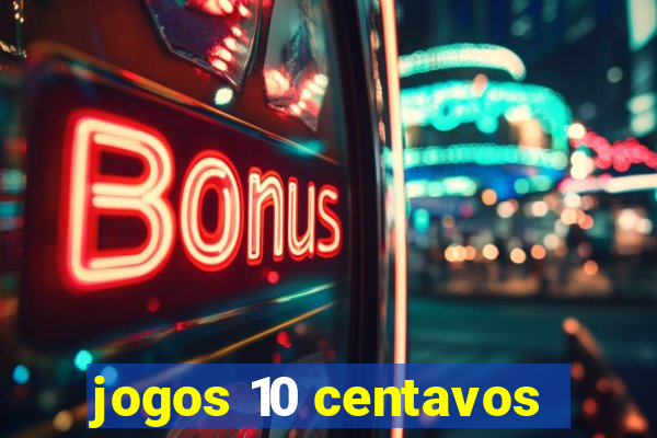 jogos 10 centavos