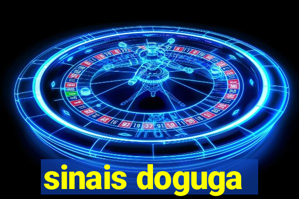 sinais doguga