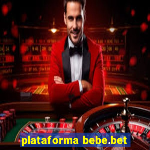 plataforma bebe.bet