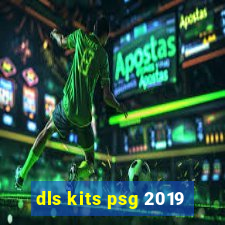 dls kits psg 2019