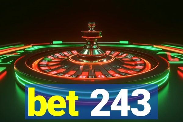 bet 243