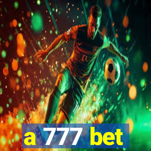 a 777 bet