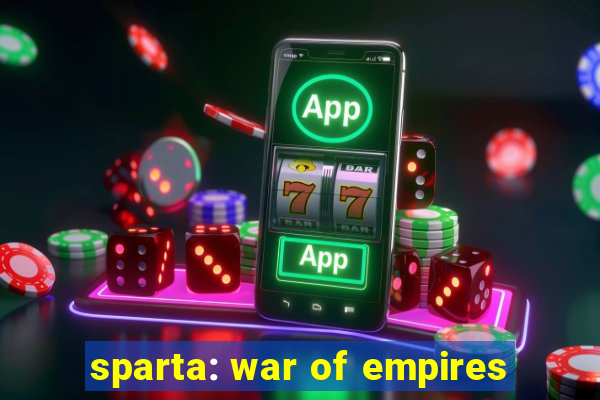 sparta: war of empires