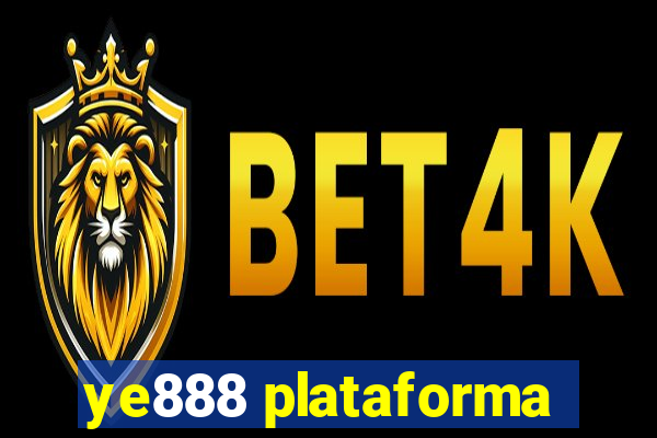 ye888 plataforma