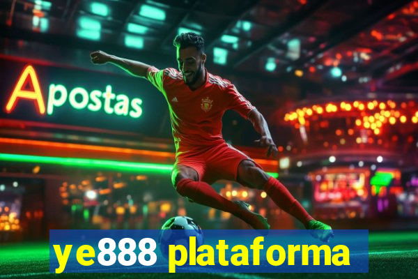 ye888 plataforma