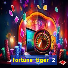 fortune tiger 2 revenge plataforma