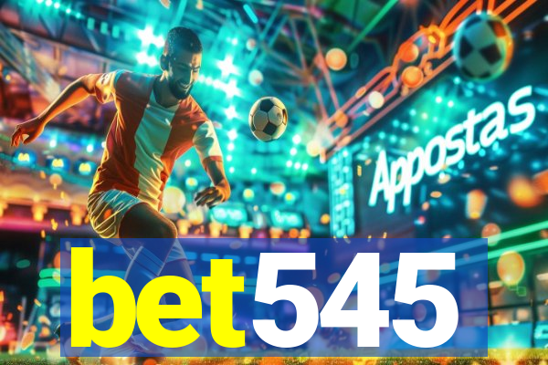 bet545