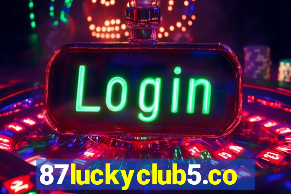 87luckyclub5.com