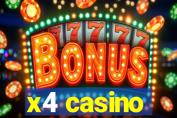 x4 casino