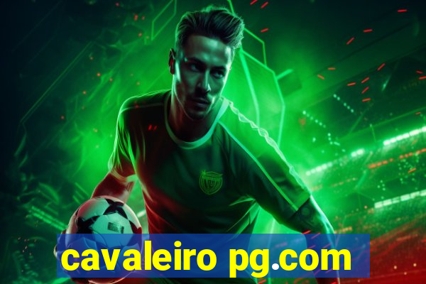 cavaleiro pg.com