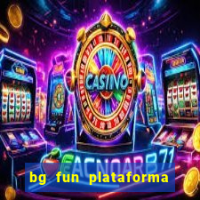 bg fun plataforma de jogos