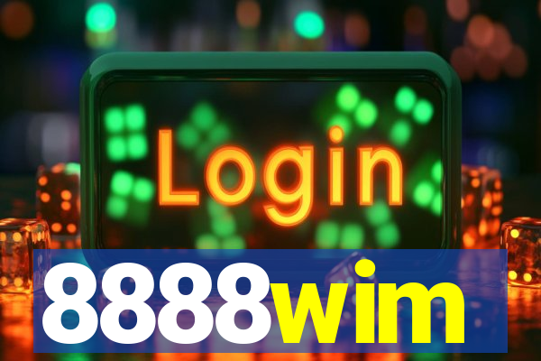 8888wim