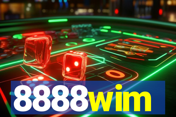 8888wim