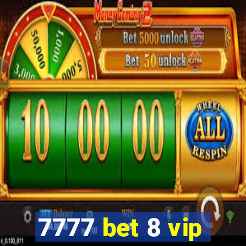 7777 bet 8 vip