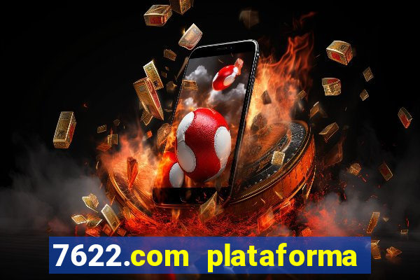 7622.com plataforma de jogos