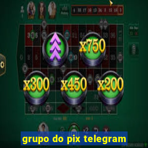 grupo do pix telegram