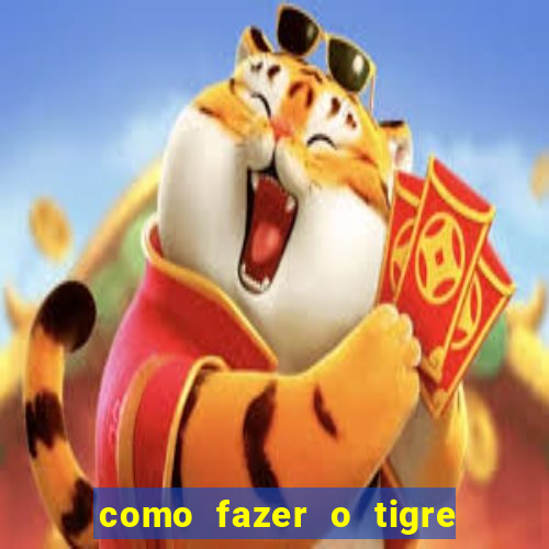 como fazer o tigre soltar a carta no fortune tiger