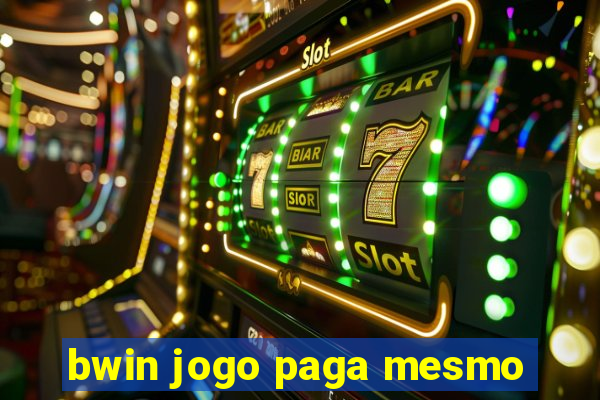 bwin jogo paga mesmo