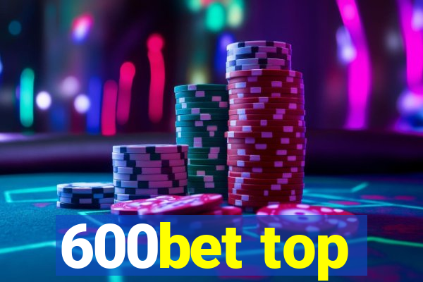 600bet top