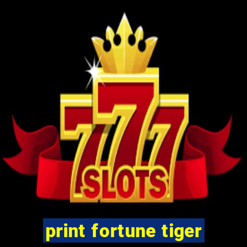 print fortune tiger