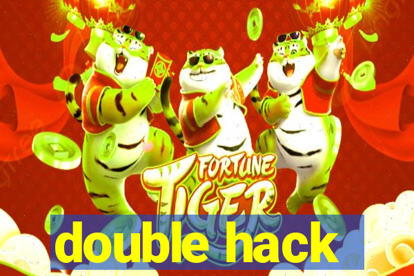 double hack