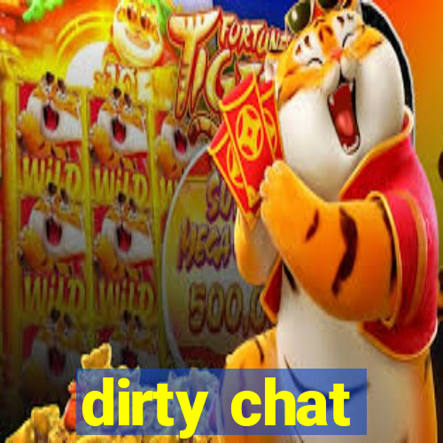 dirty chat