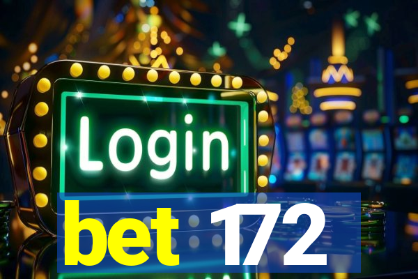 bet 172