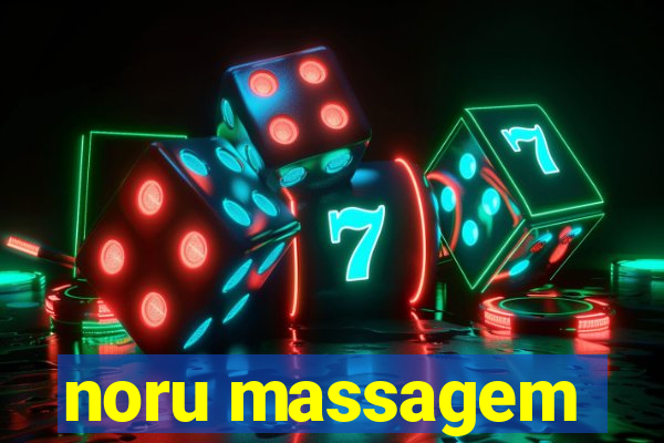 noru massagem