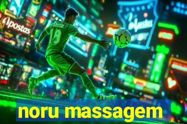 noru massagem