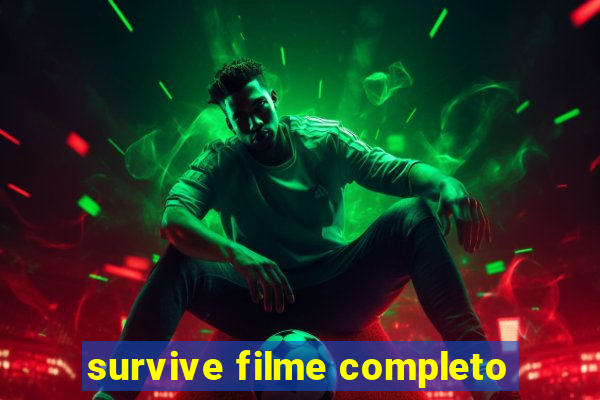 survive filme completo