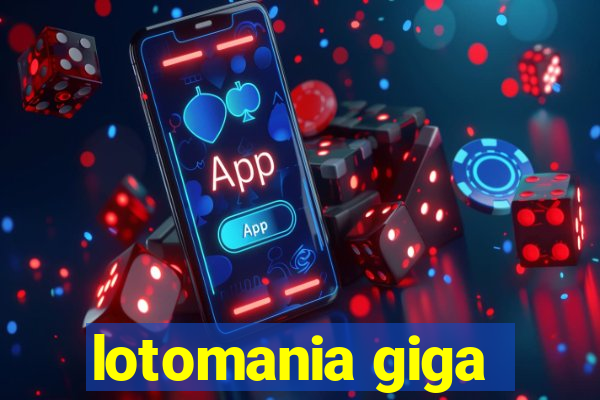 lotomania giga