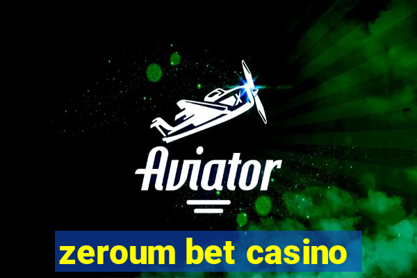 zeroum bet casino