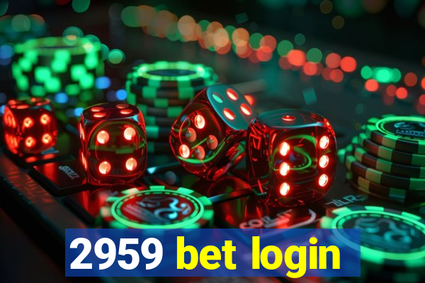 2959 bet login