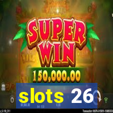 slots 26