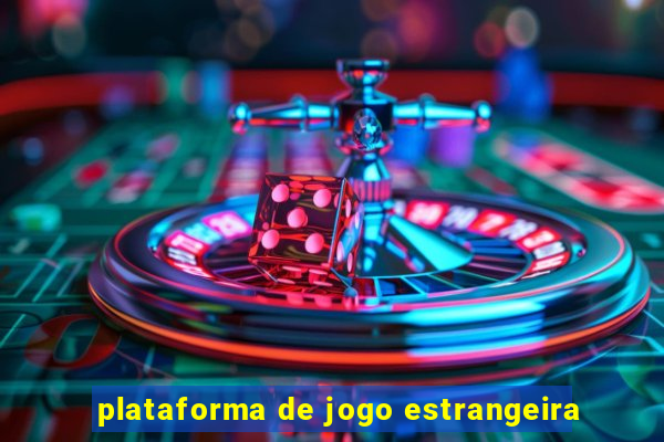 plataforma de jogo estrangeira