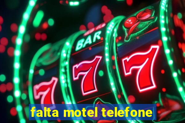 falta motel telefone