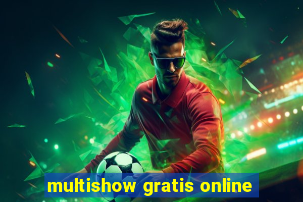 multishow gratis online