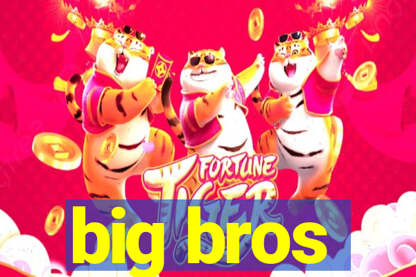 big bros