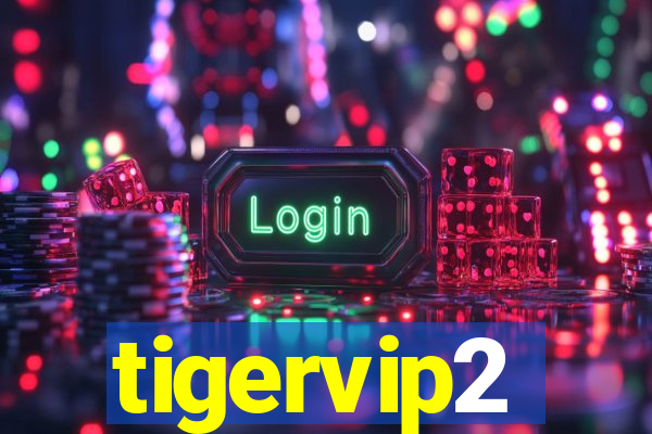 tigervip2