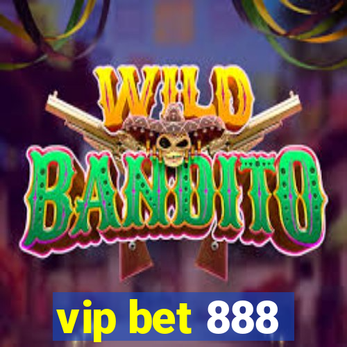 vip bet 888