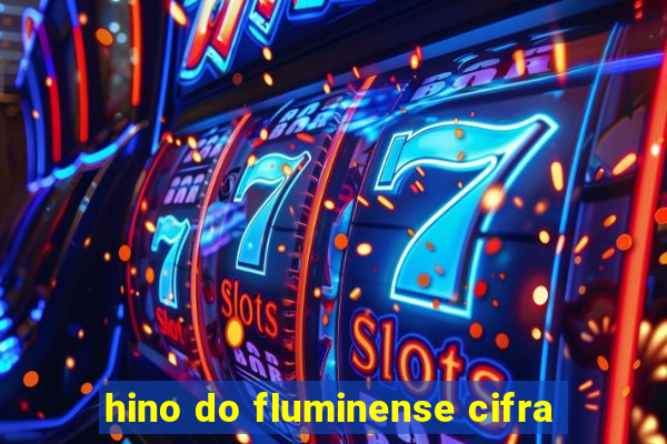 hino do fluminense cifra