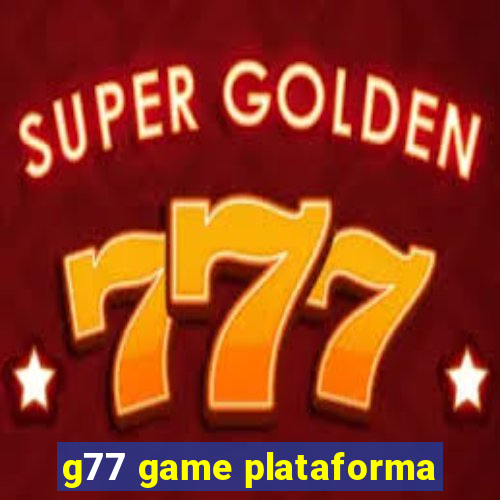 g77 game plataforma