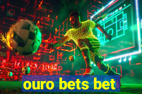 ouro bets bet