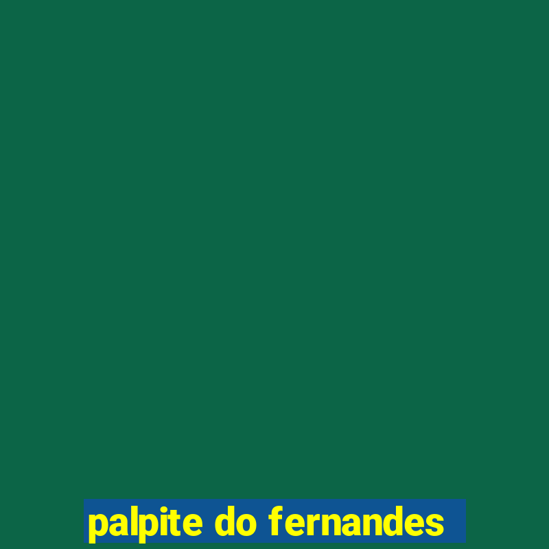 palpite do fernandes