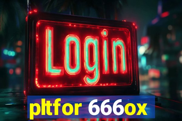 pltfor 666ox